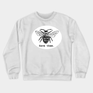 save the bees Crewneck Sweatshirt